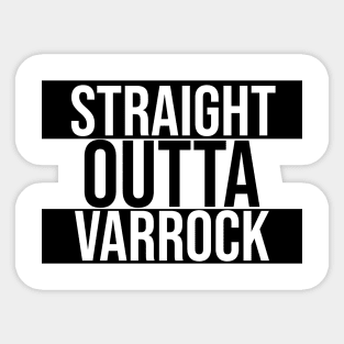 Straight Outta Varrock Sticker